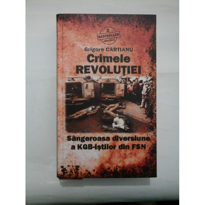 CRIMELE REVOLUTIEI - GRIGORE CARTIANU 